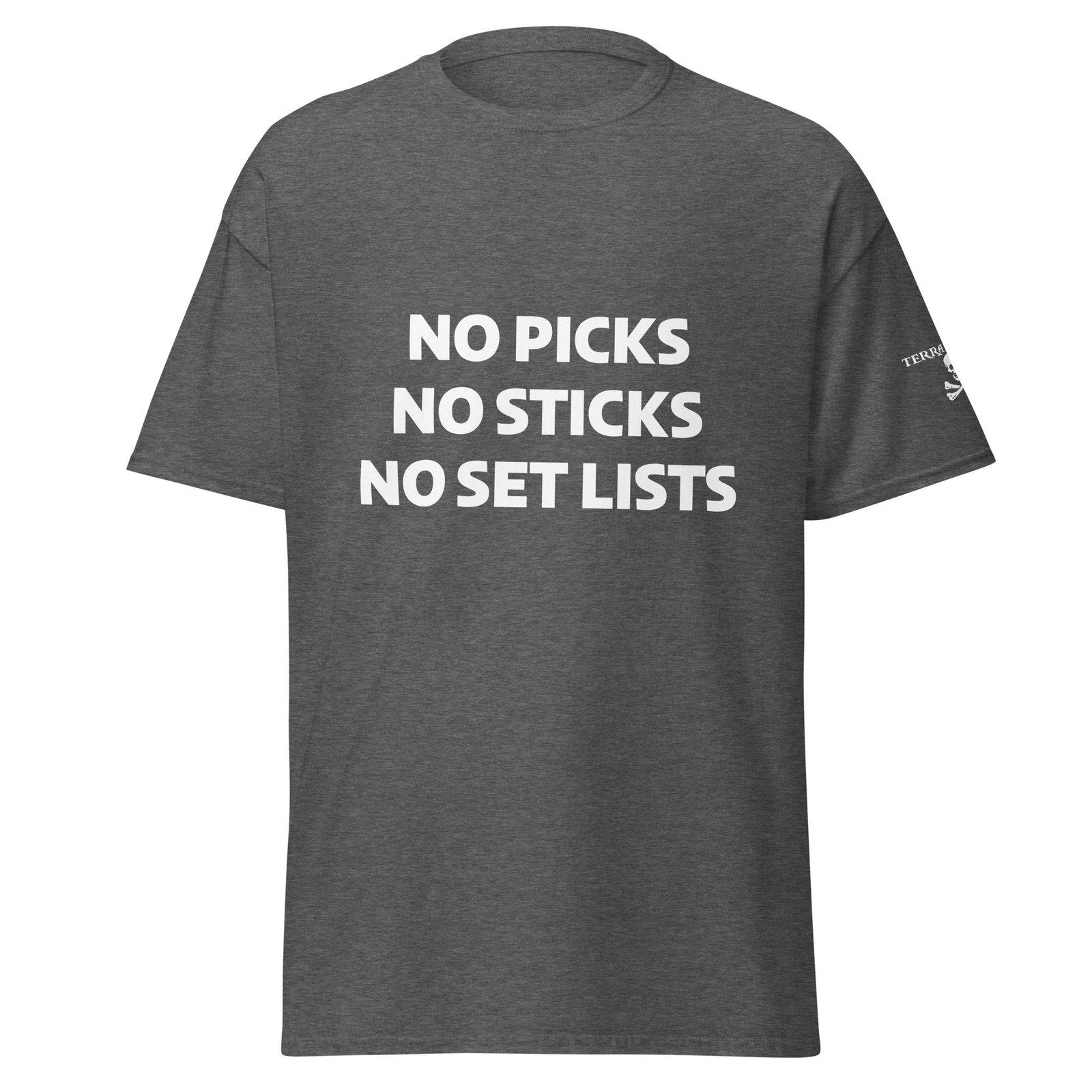 No Picks, No Sticks, No Set Lists T-shirt - Image 3