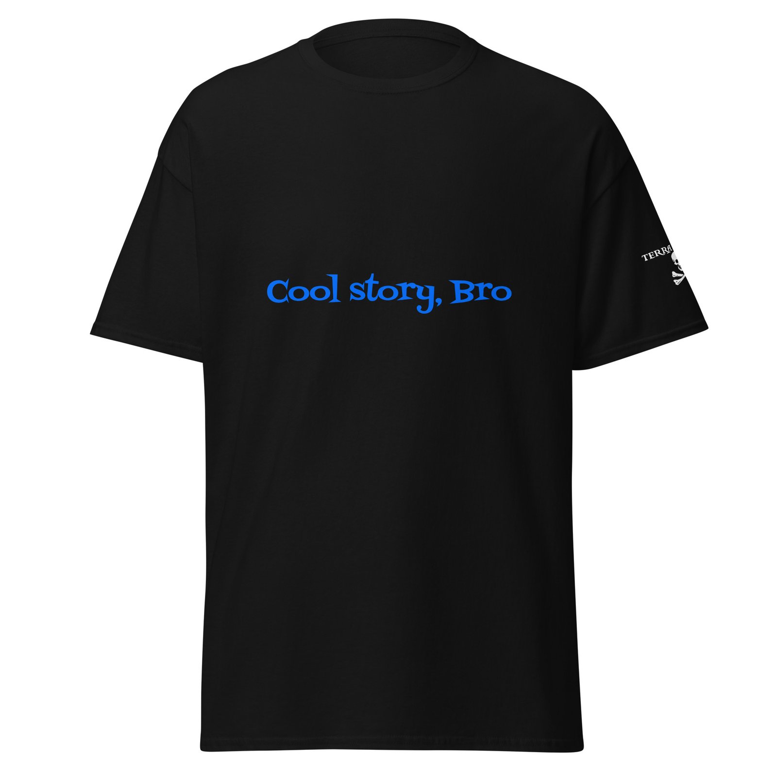 Cool story, Bro T-shirt